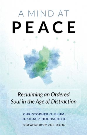 Christopher Blum, Joshua Hochschild Mind at Peace