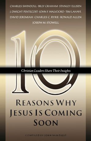 Van Diest Ten Reasons Why Jesus Is Coming Soon