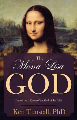 Ken Tunstall The Mona Lisa God