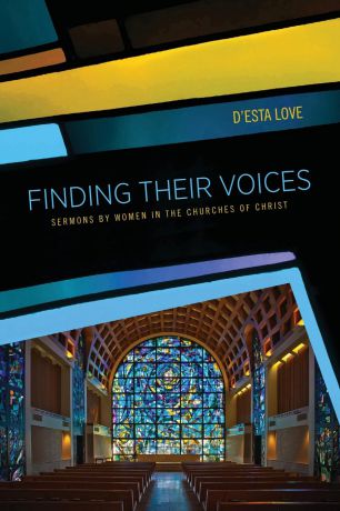 Finding Their Voices. Sermons by Women in the Churches of Christ