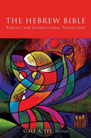 Hebrew Bible. Feminist and Intersectional Perspectives