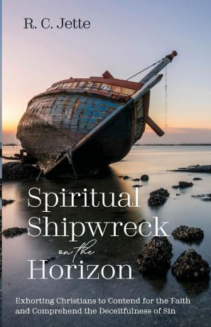 R. C. Jette Spiritual Shipwreck on the Horizon