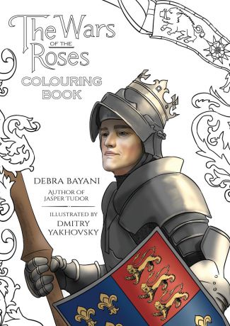 Debra Bayani The Wars of the Roses Colouring Book