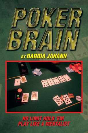 Bardia Jahann Poker Brain