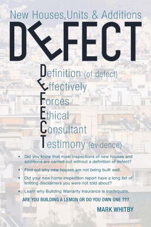Mark Whitby DEFECT. New Houses, Units & Additions
