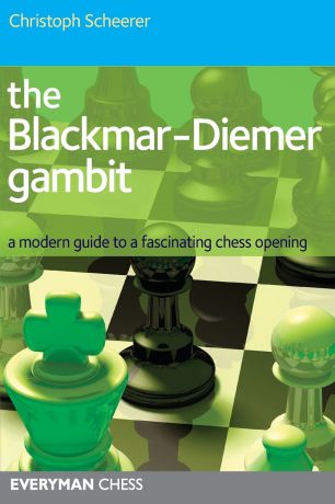 Christoph Scheerer The Blackmar Diemer Gambit