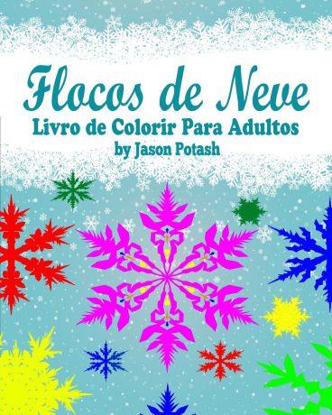 Jason Potash Flocos de Neve Livro de Colorir Para Adultos