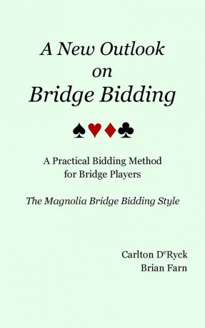 Brian Farn, Carlton DeRyck A New Outlook on Bridge Bidding, 3rd edition