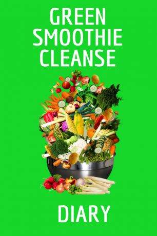 Juliana Baldec Green Smoothie Cleanse Diary. Journaling About Your Favorite Fruit & Vegetable Smoothies, Daily Inspirations, Gratitude, Quotes, Sayings, Meal Plans - Personal Notepad To Write About Your Secrets Of How To Live A Happy Lifestyle With A Slim & Heal...