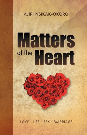 Ajiri Nsikak-Okoro Matters of the Heart
