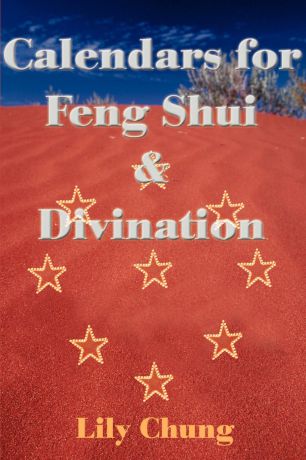 Lily Chung Calendars for Feng Shui & Divination