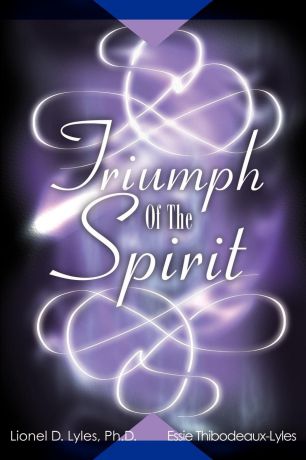 Lionel D. Lyles, Essie Thibodeaux-Lyles Triumph of the Spirit