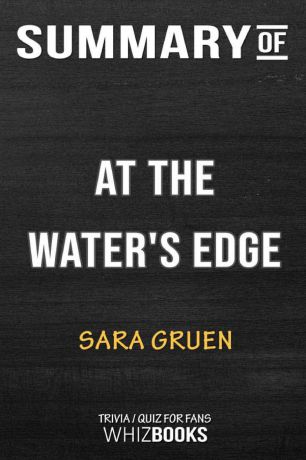 WhizBooks Summary of At The Water