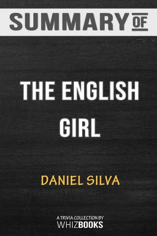 WhizBooks Summary of The English Girl. Trivia/Quiz for Fans