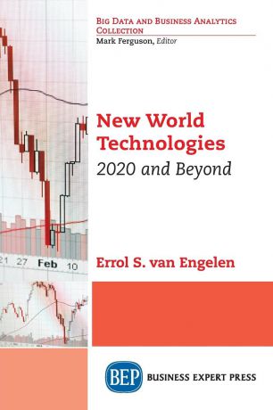 Errol S. van Engelen New World Technologies. 2020 and Beyond