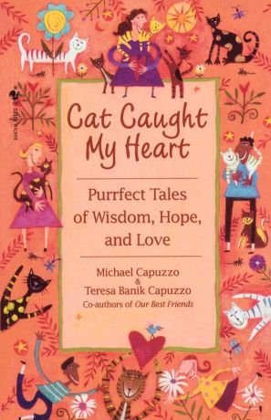 Michael Capuzzo Cat Caught My Heart
