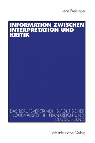 Irene Preisinger Information zwischen Interpretation und Kritik