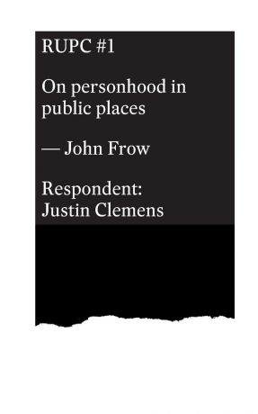 John Frow, Justin Clemens On personhood in public places
