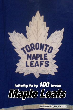 Richard Scott Collecting the Top 100 Toronto Maple Leafs