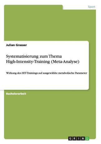 Julian Grasser Systematisierung zum Thema High-Intensity-Training (Meta-Analyse)