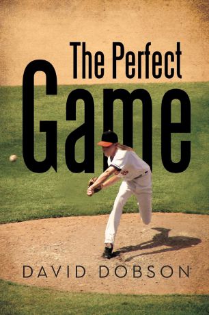 David Dobson The Perfect Game