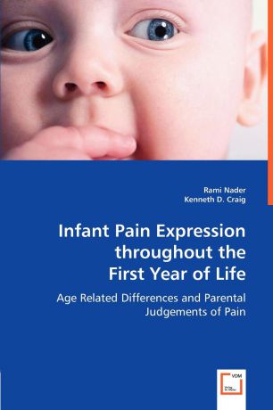 Rami Nader, Kenneth D. Craig Infant Pain Expression throughout the First Year of Life