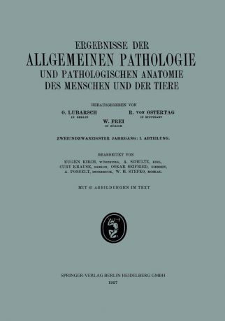 Eugen Kirch, A. Schultz, Curt Krause Ergebnisse Der Allgemeinen Pathologie Und Pathologischen Anatomie Des Menschen Und Der Tiere