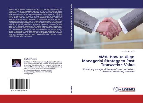 Stephen Paulone M&A: How to Align Managerial Strategy to Post Transaction Value