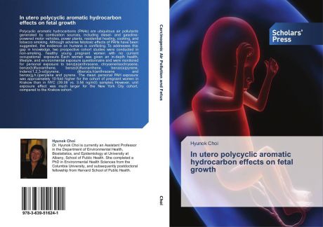Hyunok Choi In utero polycyclic aromatic hydrocarbon effects on fetal growth