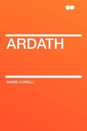 Marie Corelli Ardath