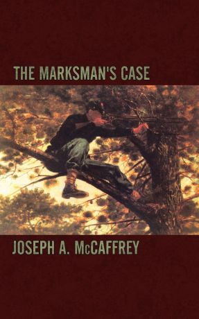 Joseph A. McCaffrey The Marksman