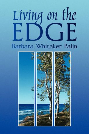 Barbara Whitaker Palin Living on the Edge