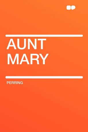 Perring Aunt Mary