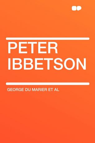 George du Marier et al Peter Ibbetson