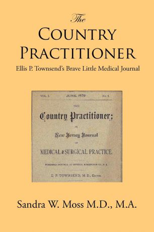 Sandra W. Moss M. D. M. a. The Country Practitioner