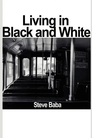 Steve Baba Living in Black and White