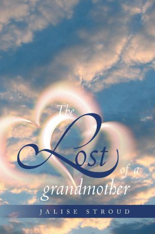 Jalise Stroud The Lost of a Grandmother