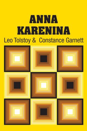 Leo Tolstoy, Constance Garnett Anna Karenina