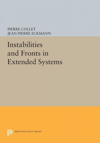Pierre Collet, Jean-Pierre Eckmann Instabilities and Fronts in Extended Systems