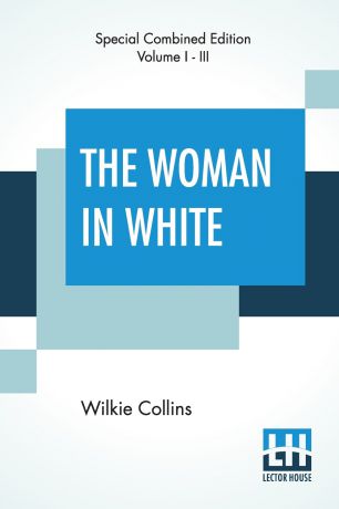 Wilkie Collins The Woman In White (Complete)