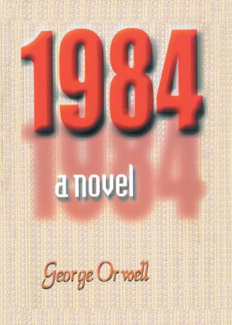 George Orwell 1984 a novel