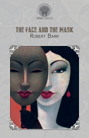 Robert Barr The Face and the Mask