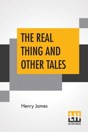 Henry James The Real Thing And Other Tales