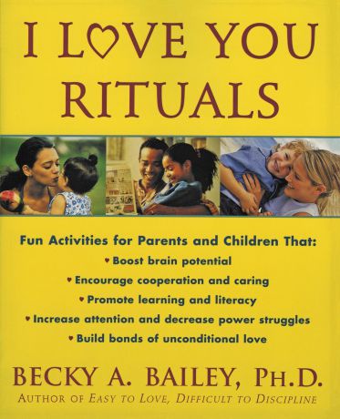 Becky A. Bailey I Love You Rituals