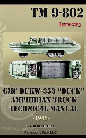 War Department GMC DUKW-353 "DUCK" Amphibian Truck Technical Manual TM 9-802