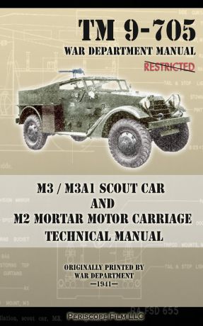 War Department M3 / M3A1 Scout Car and M2 Mortar Motor Carriage Technical Manual