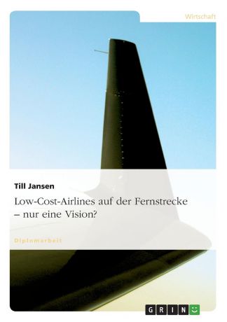 Till Jansen Low-Cost-Airlines auf der Fernstrecke - nur eine Vision.