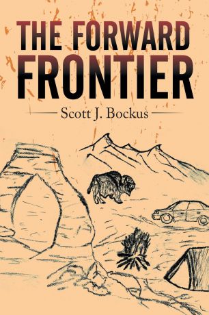 Scott J. Bockus The Forward Frontier