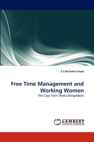 S. S. M. Sadrul Huda Free Time Management and Working Women