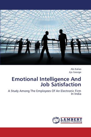 Ealias Abi, George Jijo Emotional Intelligence and Job Satisfaction